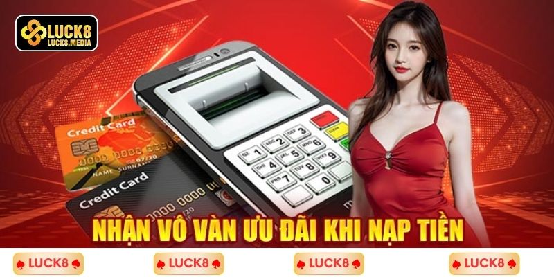LUCK8 | Nạp Tiền Luck8 - Hướng Dẫn Thao Tác Ai Cũng Làm Được 2 Ưu điểm đỉnh cao của hệ thống giao dịch Luck8